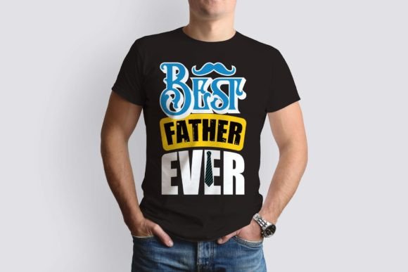BEST FATHER EVER TYPOGRAPHY T SHIRT