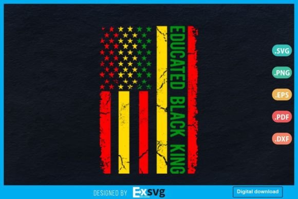 Educated Black King American Flag and Black History Month Graphic Designs