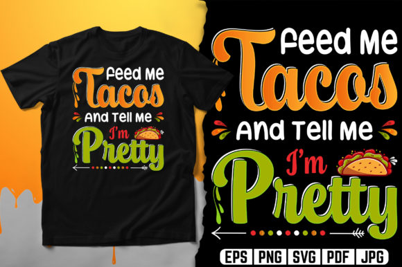 Feed Me Tacos Typography T-Shirt Design Vector: A Versatile Asset for Merchandise Creators