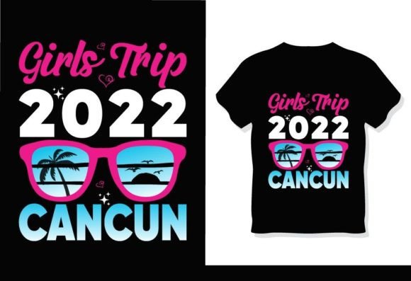 Girls Trip Cancun 2022 Summer T-Shirt SVG