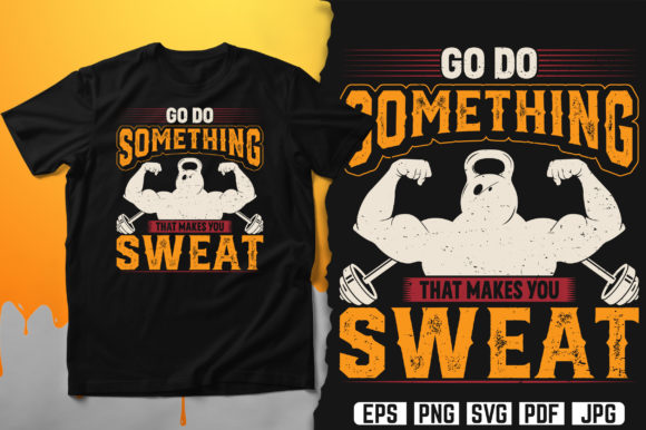 Go Do Something That Makes You Sweat