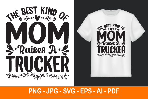 The Best Kind of Mom Raises a Trucker